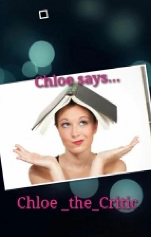 Chloe says... by Chloe_the_Critic