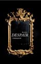 Despair (Book 3)  by toxmaxdox