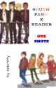 South Park x reader oneshots!! by bella789y