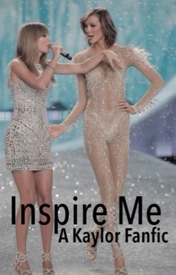 Inspire me -A Kaylor Fanfic- cover