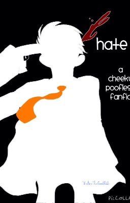 Hate (A Poofless FanFic) cover