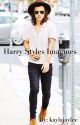 Harry Styles Imagines by kaylajaylee