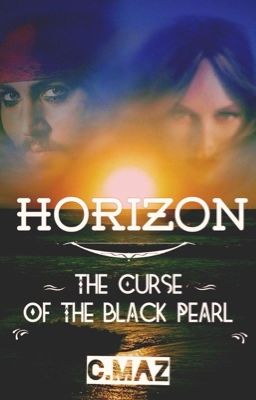 Horizon: The Curse Of The Black Pearl (POTC Fanfiction - Jack Sparrow) cover