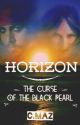 Horizon: The Curse Of The Black Pearl (POTC Fanfiction - Jack Sparrow) by Snape-a-Lisa