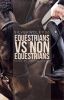 Equestrians VS. Non-Equestrians