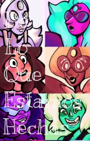 Steven Universe: De lo que estamos hechas. by the_miss_scarf