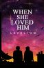 When She Loved Him [HBB #1 Book 1] (PUBLISHED UNDER POP FICTION)