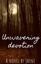 Unwavering devotion [Complete, 18 ] by NovelByJayne