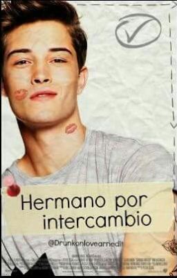 HERMANO POR INTERCAMBIO ( I - II Parte) cover