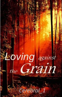 Loving Against the Grain (Into the West #2) cover