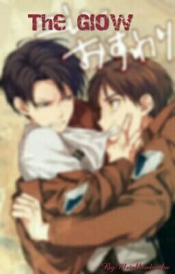 The Glow(Eren x Levi) cover