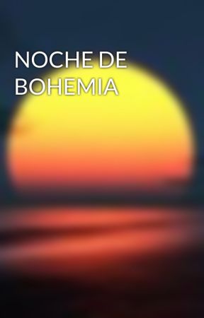 NOCHE DE BOHEMIA by bobkeron