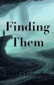 Finding Them by ilove11candys