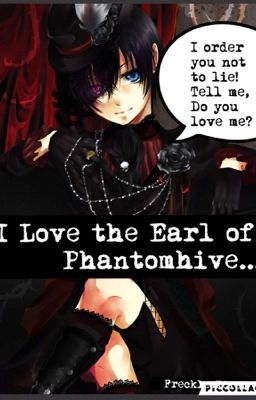 I Love The Earl of Phantomhive  (Reader x Ciel)(Discontinued)  cover