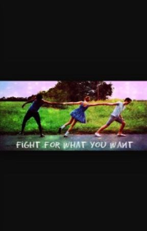 Fight for what you want by harrys_girl482