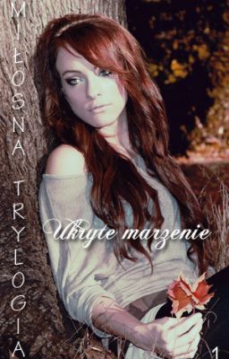 Ukryte marzenie (Miłosna trylogia 1) cover