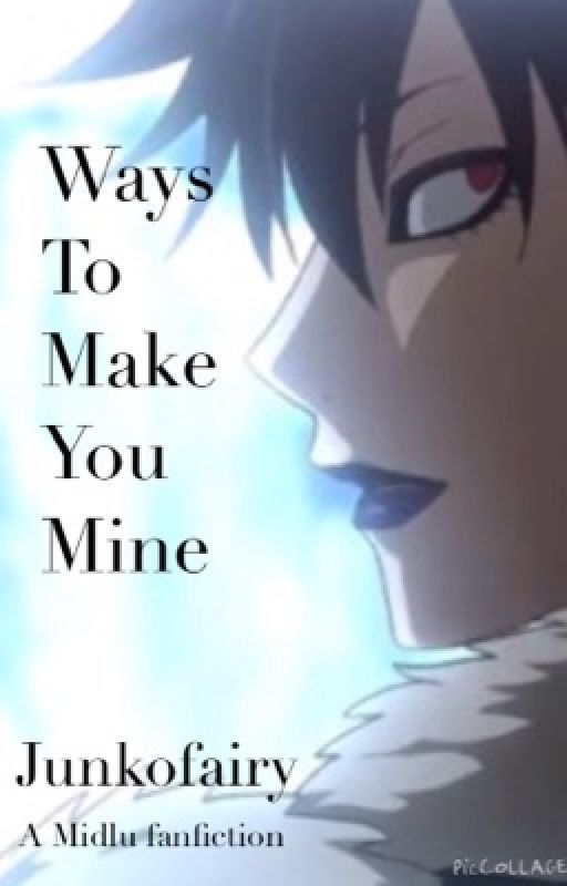 Ways to Make You Mine by junkofairy