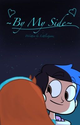 ~By My Side~ Marco x Reader  ~Star Vs the Forces of Evil~ cover