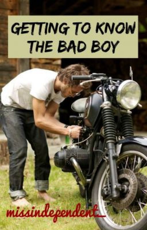 Getting To Know The Bad Boy by missindependent_