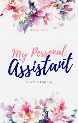 She's my Personal Assistant ( A Gruvia Fanfic ) ✓ cover