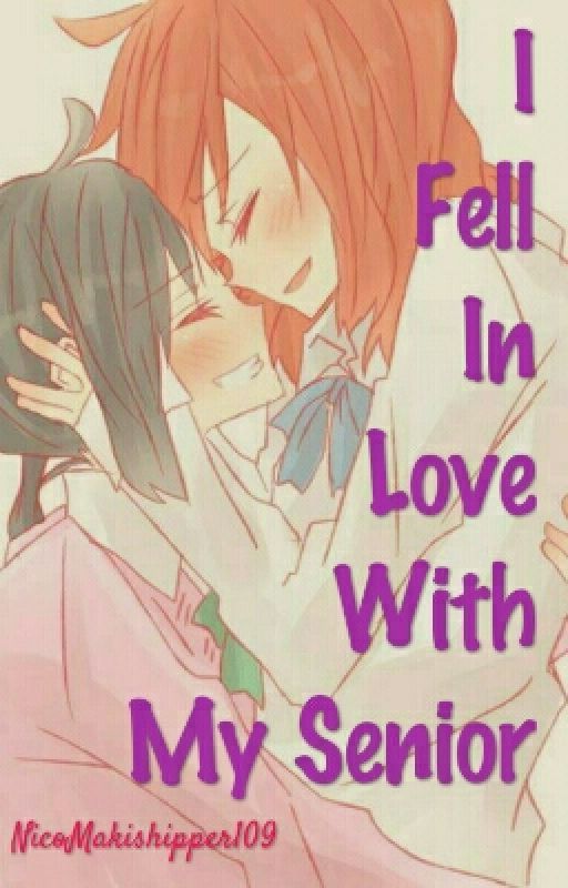 I Fell In Love With My Senior by NicoMakishipper109