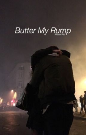 butter my rump - harry styles by kilamniaz