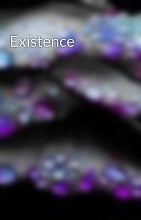 Existence by AzureEntropy