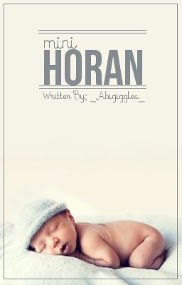 Mini Horan *Niall Horan fanfic* cover