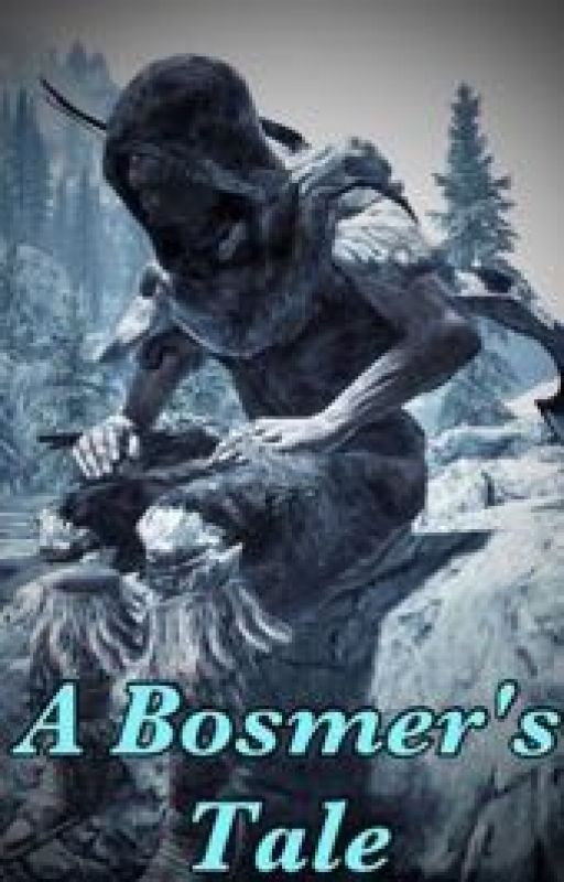 Skyrim:A Bosmers Tale by Dovakin369