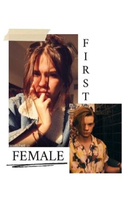 First Female {The Maze Runner/Newt FanFiction} cover