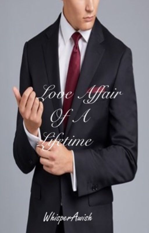 Love affair of a life time *EDITED* by WhisperAwish