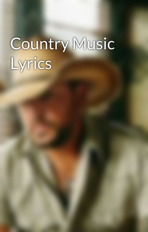 Country Music Lyrics by MirandaBrown9