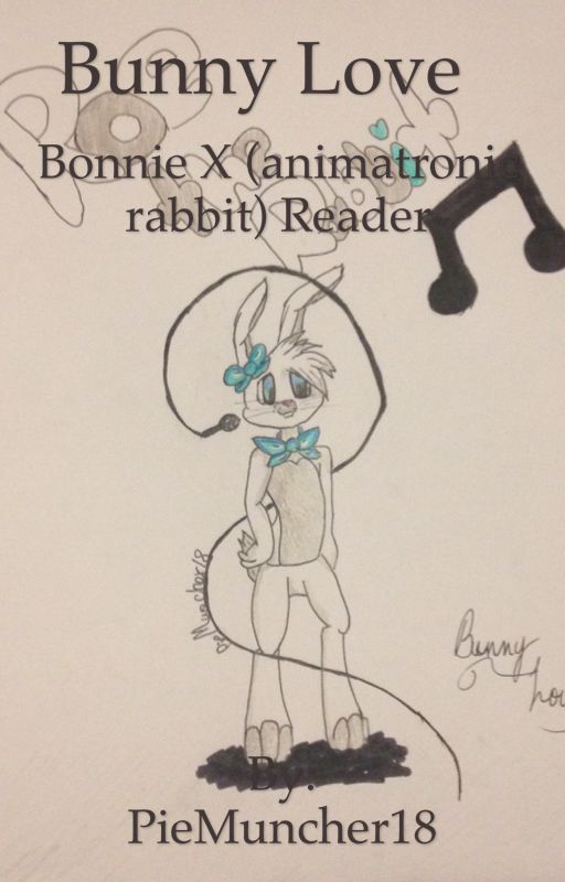 Bunny Love-Bonnie x (Animatronic Bunny) Reader *ON HOLD* by PieMuncher18