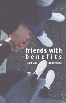 friends with benefits (cake a.u.) [completed] cover