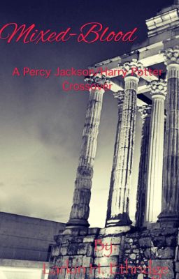 Mixed-blood  Harry Potter and Percy Jackson Crossover.(completed) cover