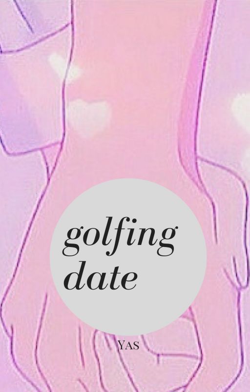 golfing date | narry by chanitized