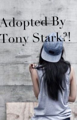 Adopted By Tony Stark?! #wattys2016 cover