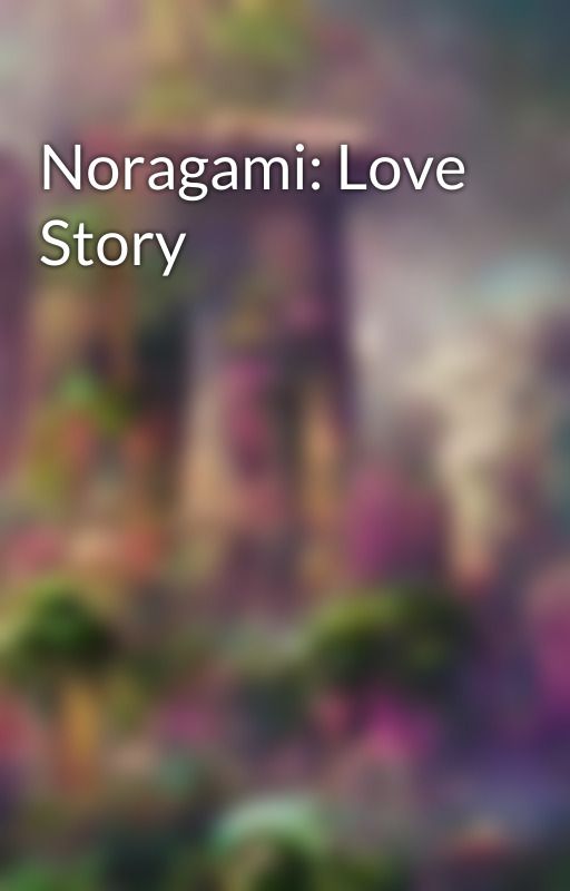 Noragami: Love Story by Sonica90210