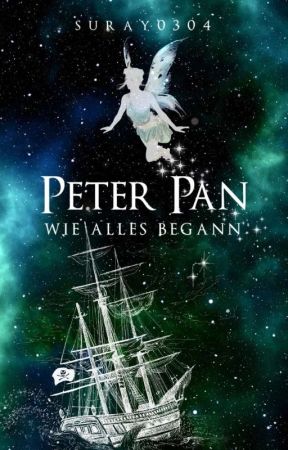 Peter Pan - Wie alles begann 🏁 by Suray0304