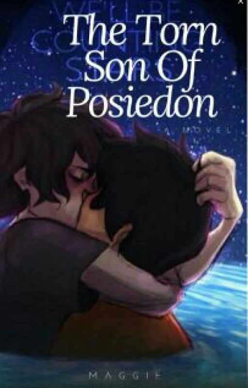 The Torn Son of Poseidon by craziestfangirl98