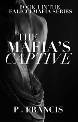 The Mafia's Captive✔️ cover