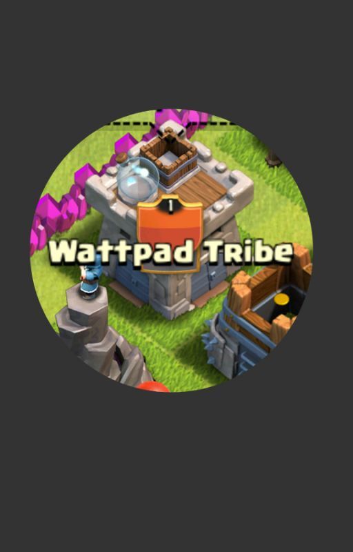 Clash of Clans: Wattpad Tribe by yo-k-bot