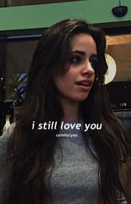 I still love you (Camila/You) (Major Editing) cover