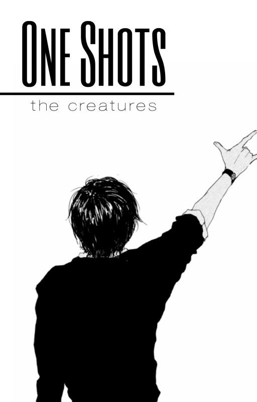 One-Shots » The Creatures by bfkihyun