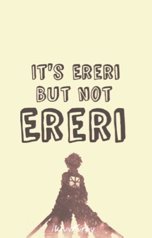 It's Ereri, but not Ereri. by iWuvKirby