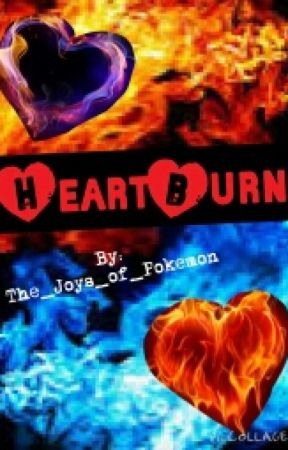 HeartBurn by The_Joys_of_Pokemon