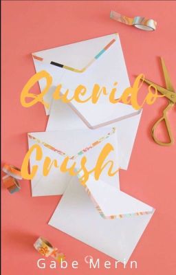 QUERIDO CRUSH: [DISPONIBLE EN FÍSICO]  cover