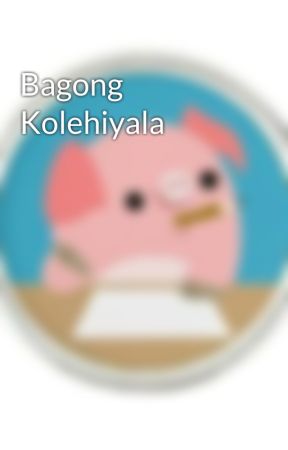 Bagong Kolehiyala by chicharongpig