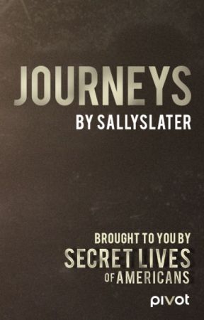 Journeys by SecretLivesOfAmericans