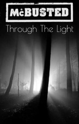 Through the Light - McBusted FanFic cover